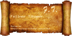 Fellner Tihamér névjegykártya
